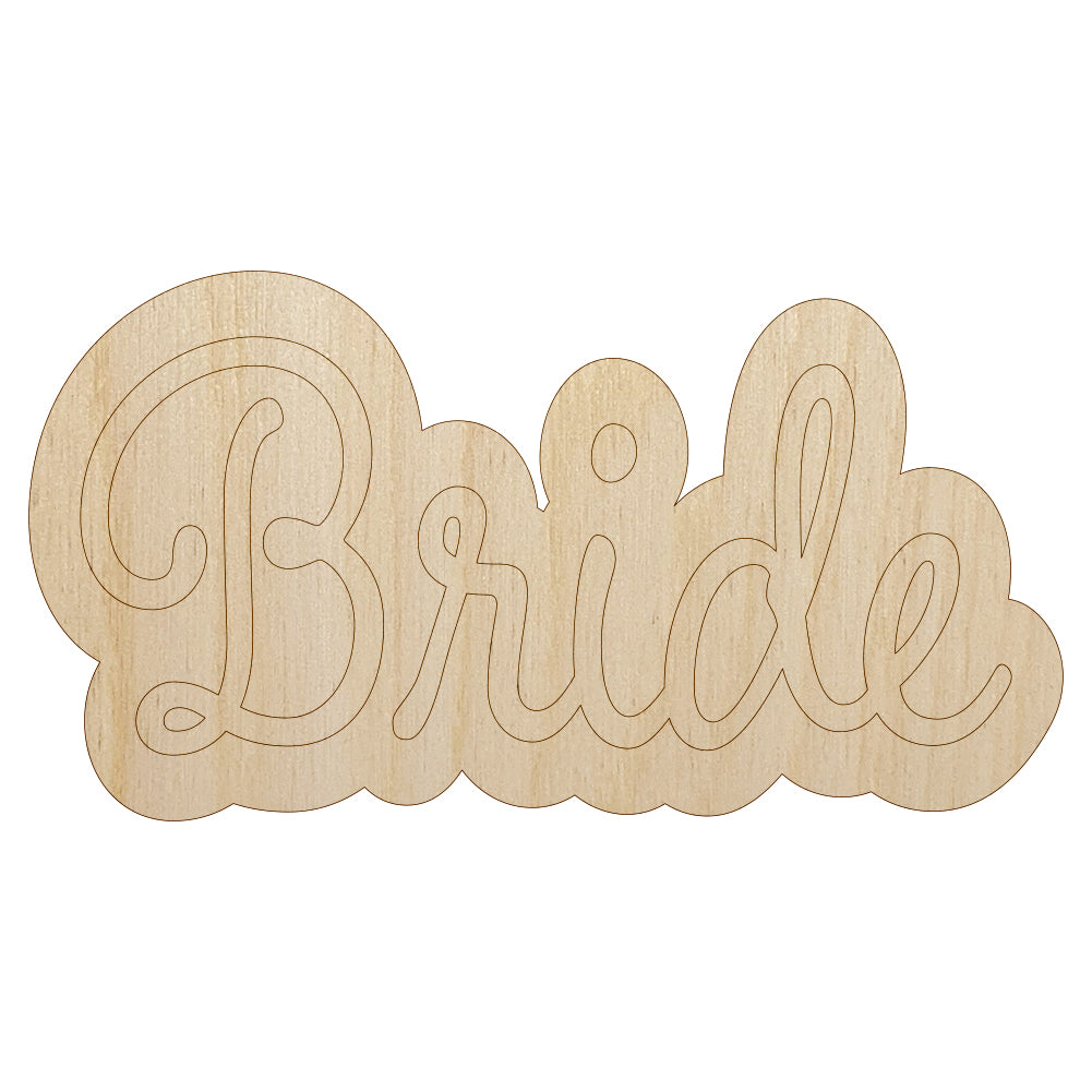 Bride Wedding Fun Text Unfinished Wood Shape Piece Cutout for DIY Craft Projects