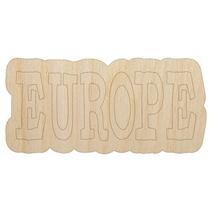 Europe Fun Text Unfinished Wood Shape Piece Cutout for DIY Craft Projects