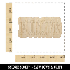 Europe Fun Text Unfinished Wood Shape Piece Cutout for DIY Craft Projects