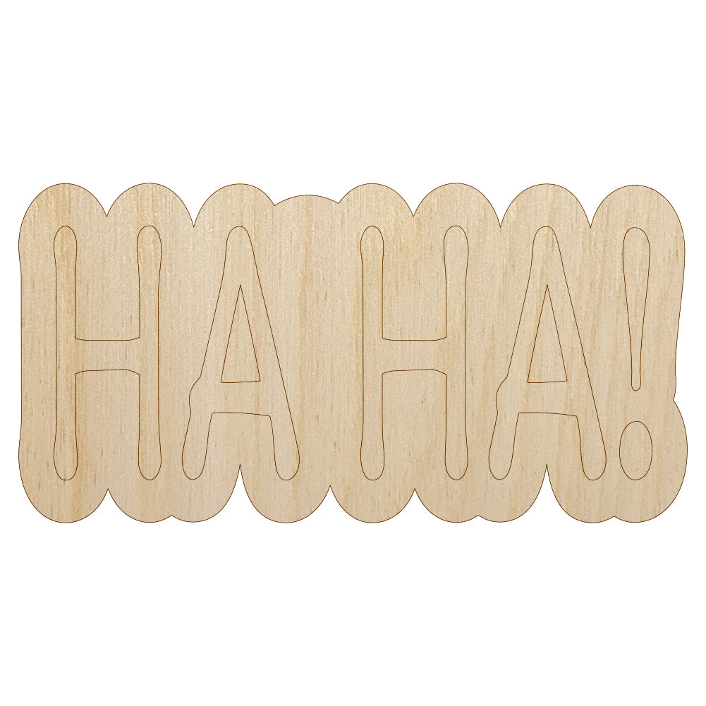 Ha Ha Fun Text Unfinished Wood Shape Piece Cutout for DIY Craft Projects