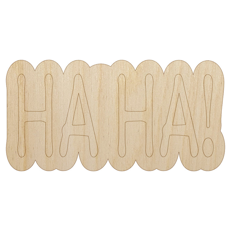 Ha Ha Fun Text Unfinished Wood Shape Piece Cutout for DIY Craft Projects