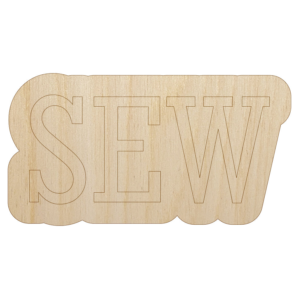 Sew Sewing Fun Text Unfinished Wood Shape Piece Cutout for DIY Craft Projects