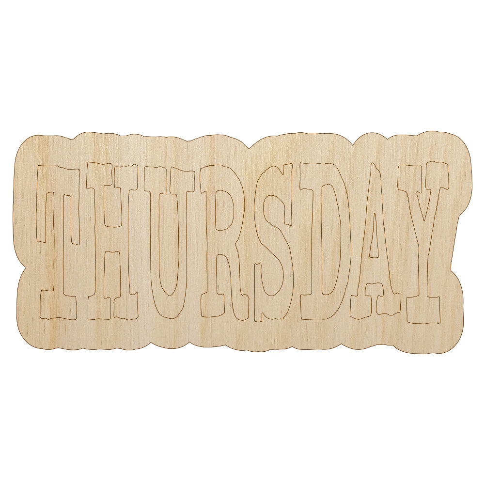 Thursday Text Unfinished Wood Shape Piece Cutout for DIY Craft Projects