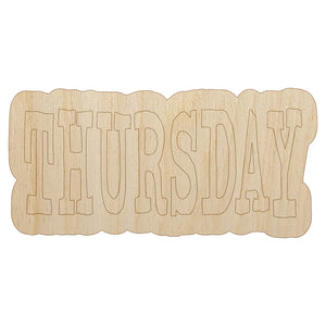 Thursday Text Unfinished Wood Shape Piece Cutout for DIY Craft Projects