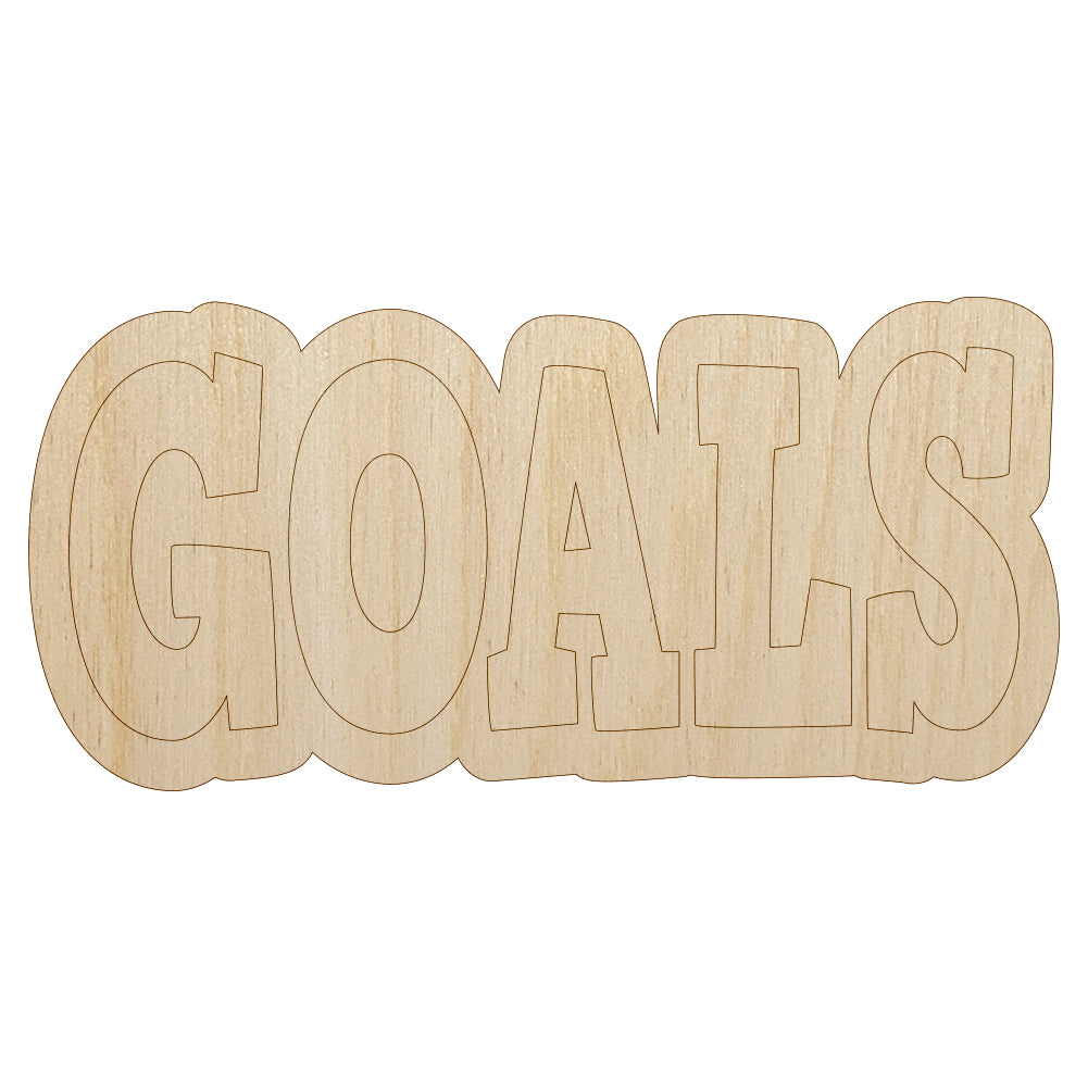 Goals Bold Text Unfinished Wood Shape Piece Cutout for DIY Craft Projects