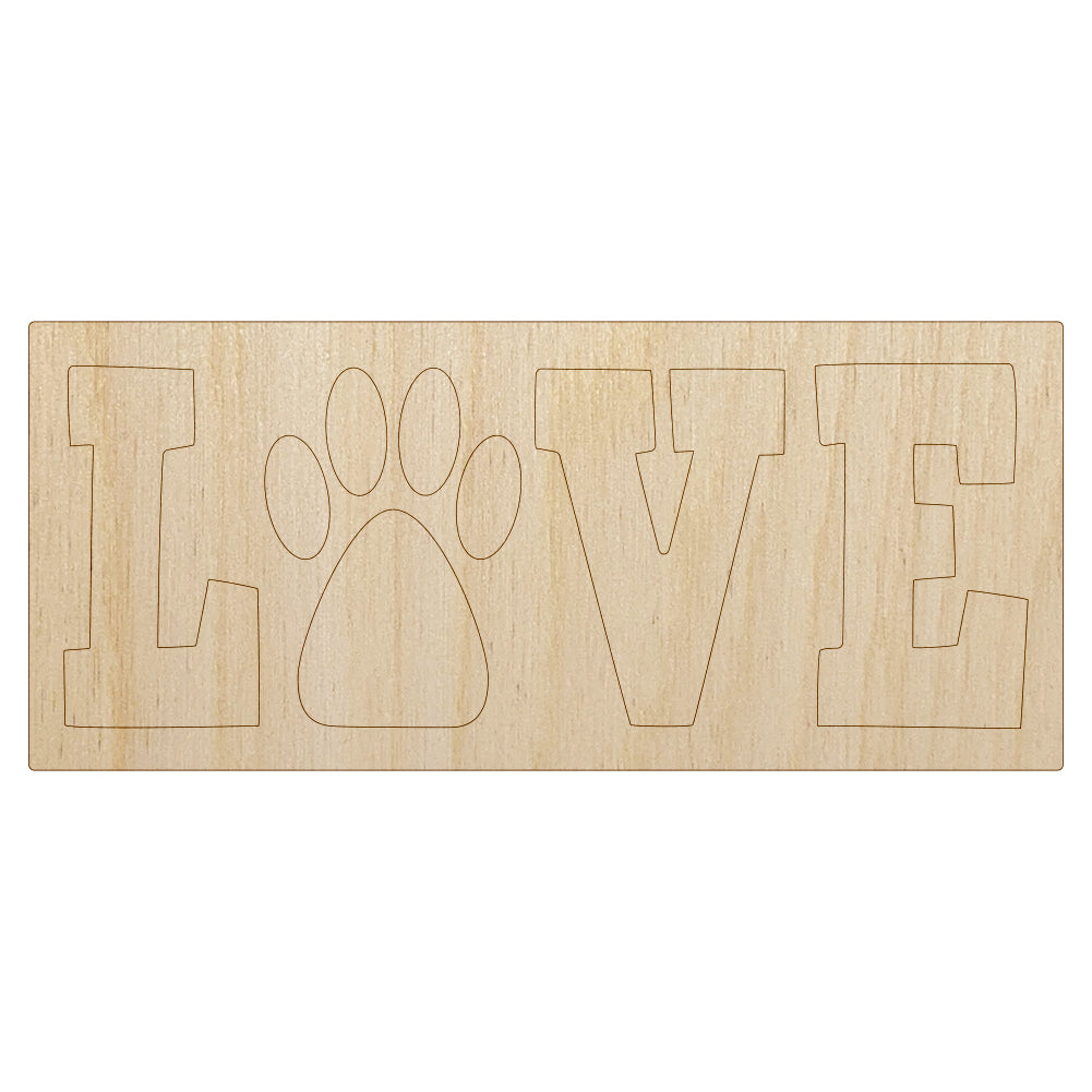 Love Paw Print Dog Cat Pet Text Unfinished Wood Shape Piece Cutout for DIY Craft Projects