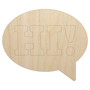 Hi in Text Callout Unfinished Wood Shape Piece Cutout for DIY Craft Projects