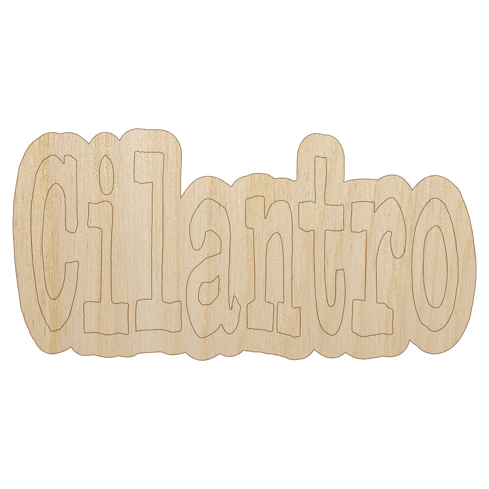 Cilantro Herb Fun Text Unfinished Wood Shape Piece Cutout for DIY Craft Projects