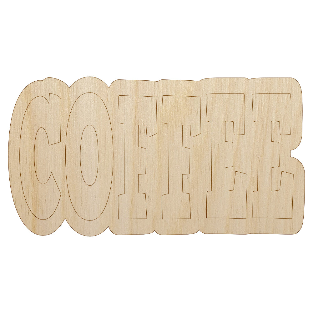 Coffee Fun Text Unfinished Wood Shape Piece Cutout for DIY Craft Projects