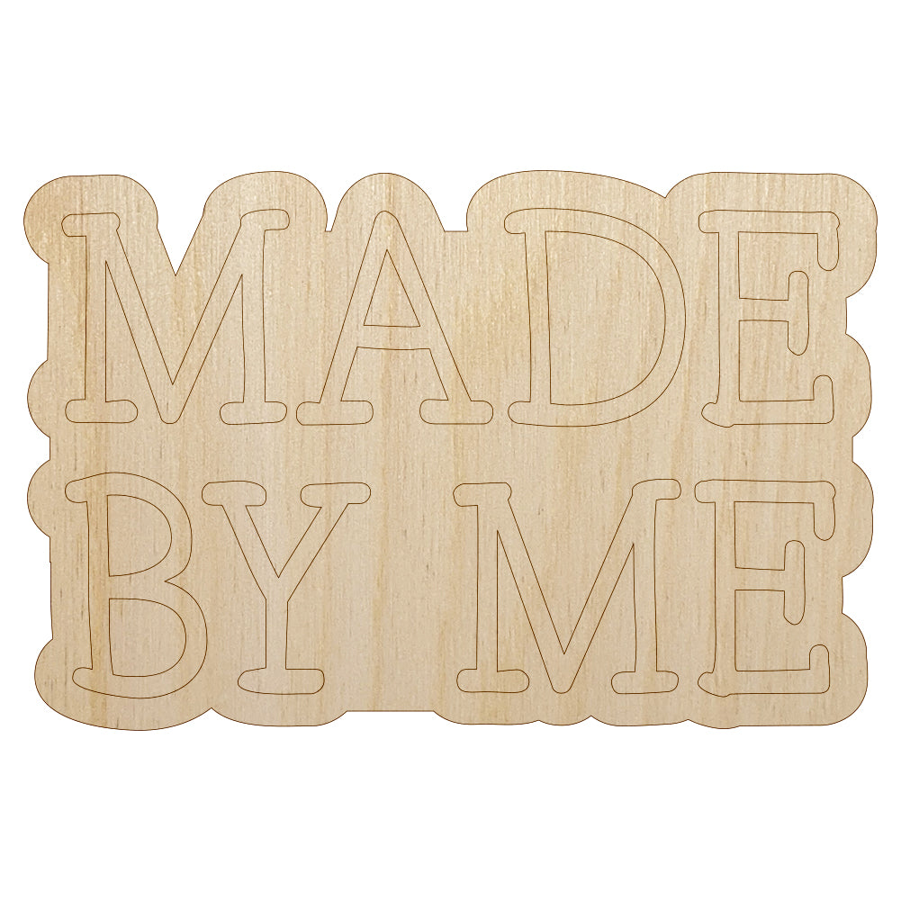 Made By Me Handmade Fun Text Unfinished Wood Shape Piece Cutout for DIY Craft Projects