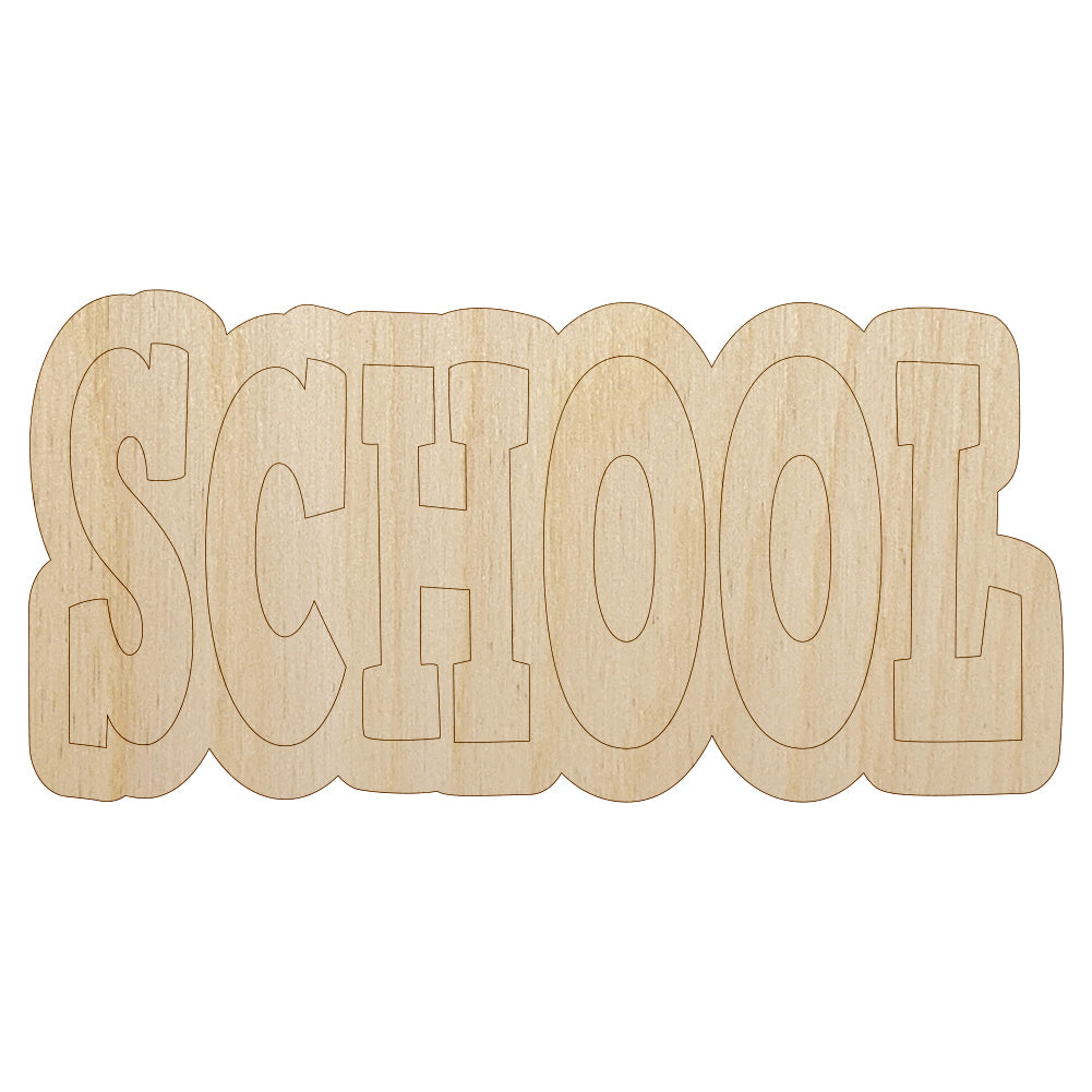 School Fun Text Unfinished Wood Shape Piece Cutout for DIY Craft Projects