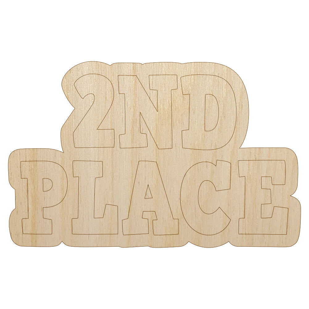 Second 2nd Place Fun Text Unfinished Wood Shape Piece Cutout for DIY Craft Projects