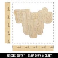 What's Up Fun Text Unfinished Wood Shape Piece Cutout for DIY Craft Projects