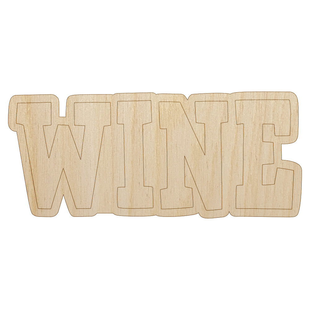 Wine Fun Text Unfinished Wood Shape Piece Cutout for DIY Craft Projects