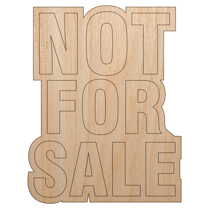 Not For Sale Unfinished Wood Shape Piece Cutout for DIY Craft Projects