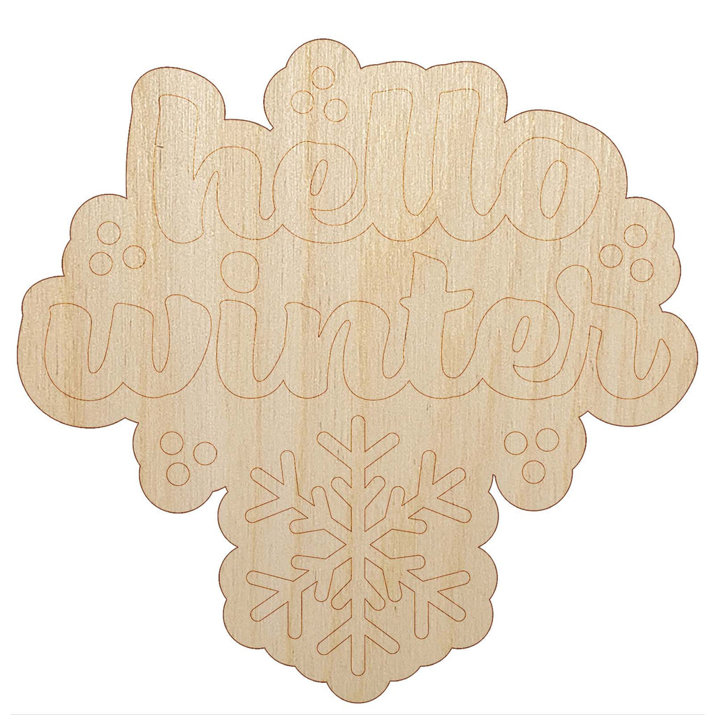 Hello Winter Unfinished Wood Shape Piece Cutout for DIY Craft Projects
