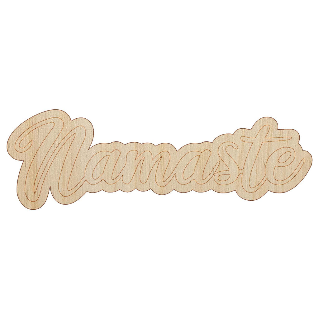 Namaste Script Font Unfinished Wood Shape Piece Cutout for DIY Craft Projects