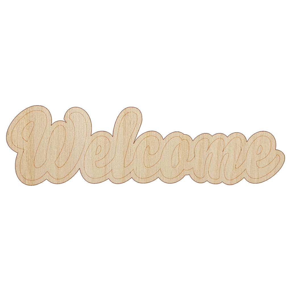 Welcome Fun Text Unfinished Wood Shape Piece Cutout for DIY Craft Projects