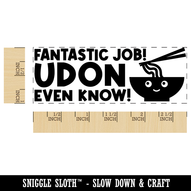 Fantastic Job Udon You Don't Even Know Teacher Student School Self-Inking Rubber Stamp Ink Stamper