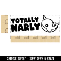 Totally Narly Narwhal Gnarly Good Awesome Teacher Student School Self-Inking Rubber Stamp Ink Stamper