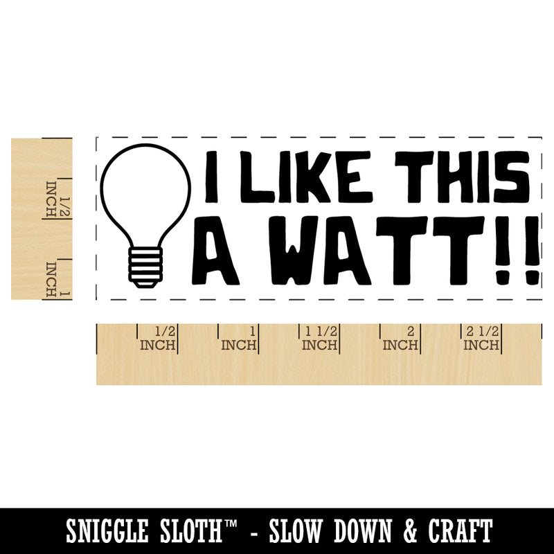 I Like This a Watt Lot Light Bulb Teacher Student School Self-Inking Rubber Stamp Ink Stamper