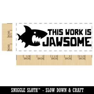 This Work is Jawsome Awesome Shark Teacher Student School Self-Inking Rubber Stamp Ink Stamper
