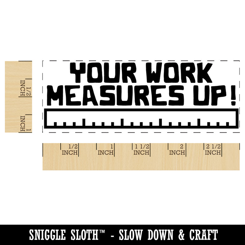 Your Work Measures Up Ruler Teacher Student School Self-Inking Rubber Stamp Ink Stamper