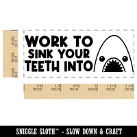 Work to Sink Your Teeth Into Shark Teacher Student School Self-Inking Rubber Stamp Ink Stamper