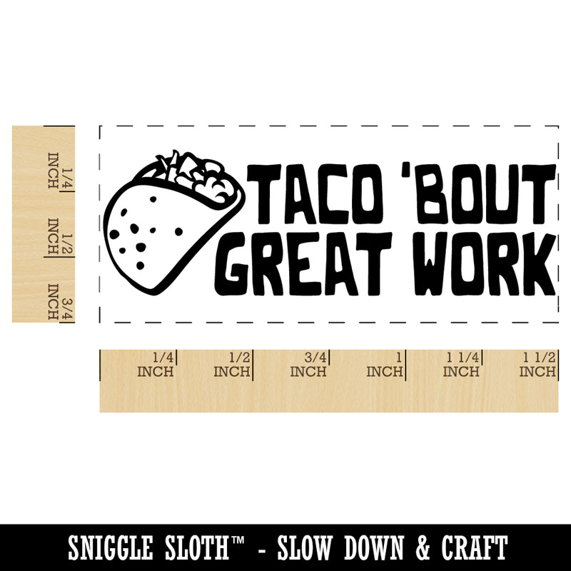 Taco 'Bout Great Work Teacher Student School Self-Inking Rubber Stamp Ink Stamper