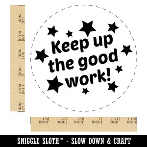 Keep Up the Good Work Teacher Recognition Self-Inking Rubber Stamp for Stamping Crafting Planners