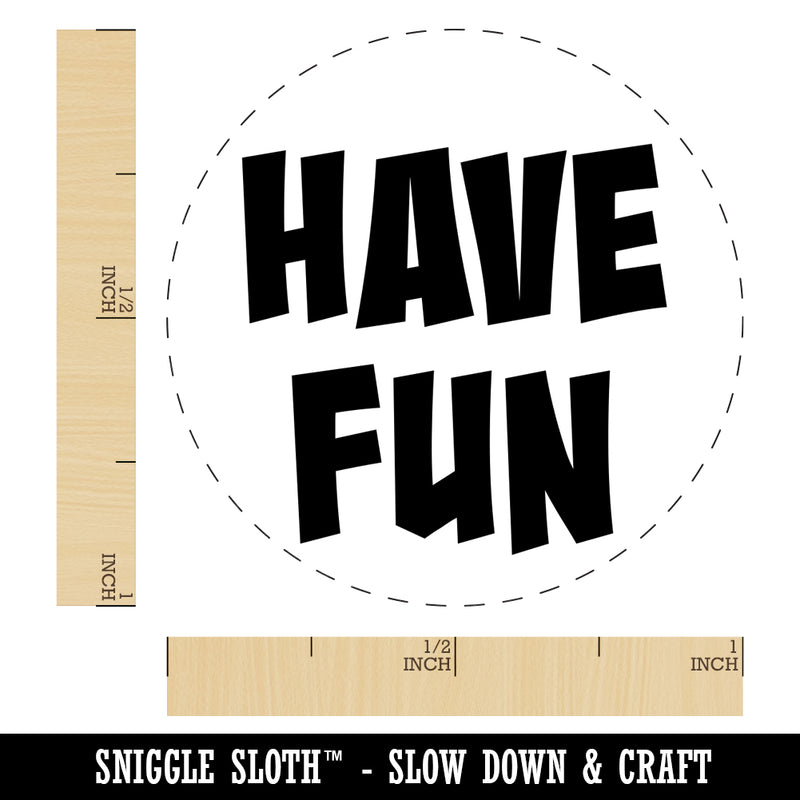 Have Fun Cute Text Self-Inking Rubber Stamp for Stamping Crafting Planners