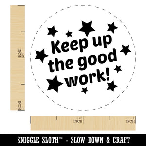 Keep Up the Good Work Teacher Recognition Self-Inking Rubber Stamp for Stamping Crafting Planners