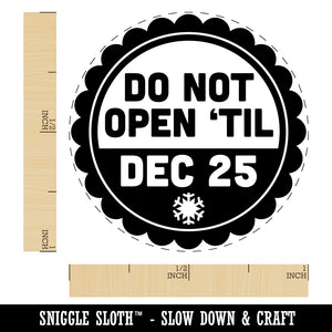 Do Not Open Til Christmas December 25 Self-Inking Rubber Stamp for Stamping Crafting Planners