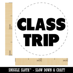 Class Trip Bold Text Self-Inking Rubber Stamp for Stamping Crafting Planners