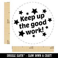 Keep Up the Good Work Teacher Recognition Self-Inking Rubber Stamp for Stamping Crafting Planners