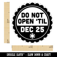 Do Not Open Til Christmas December 25 Self-Inking Rubber Stamp for Stamping Crafting Planners