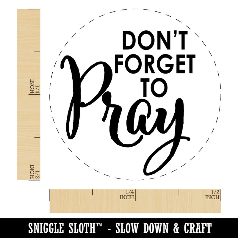 Don't Forget to Pray Inspirational Self-Inking Rubber Stamp for Stamping Crafting Planners