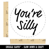 You're Silly Fun Text Self-Inking Rubber Stamp for Stamping Crafting Planners