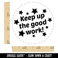 Keep Up the Good Work Teacher Recognition Self-Inking Rubber Stamp for Stamping Crafting Planners