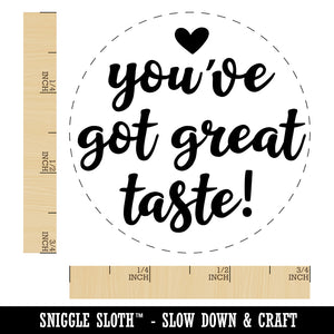 You've Got Great Taste Self-Inking Rubber Stamp for Stamping Crafting Planners