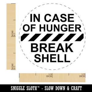 In Case of Hunger Break Shell Chicken Egg Rubber Stamp