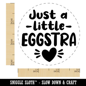 Just a Little Eggstra Extra Chicken Egg Rubber Stamp