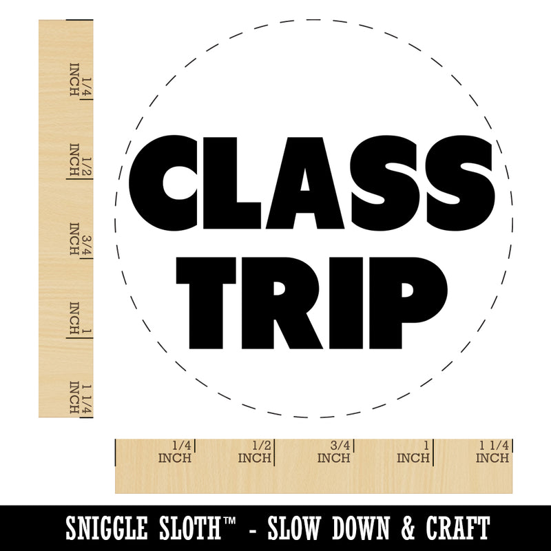 Class Trip Bold Text Rubber Stamp for Stamping Crafting Planners