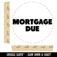 Mortgage Due Bold Text Bill Rubber Stamp for Stamping Crafting Planners