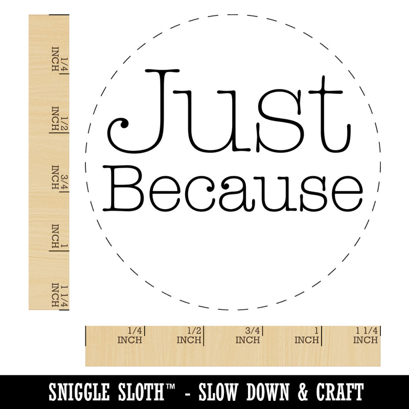 Just Because Typewriter Font Rubber Stamp for Stamping Crafting Planners