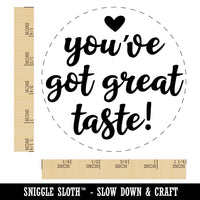 You've Got Great Taste Rubber Stamp for Stamping Crafting Planners