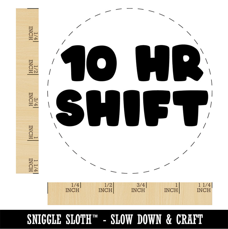 10 Hour Work Shift Rubber Stamp for Stamping Crafting Planners
