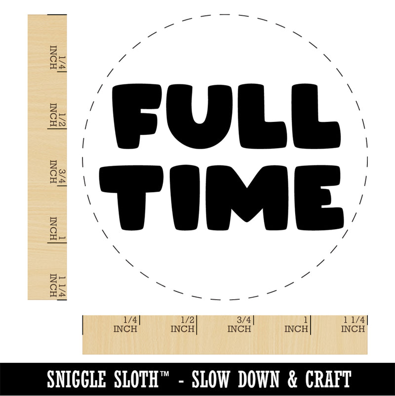 Full Time Work Shift Rubber Stamp for Stamping Crafting Planners