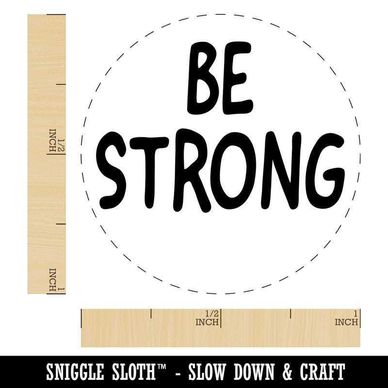 Be Strong Fun Text Rubber Stamp for Stamping Crafting Planners