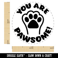 You Are Pawsome Awesome Teacher School Motivation Rubber Stamp for Stamping Crafting Planners